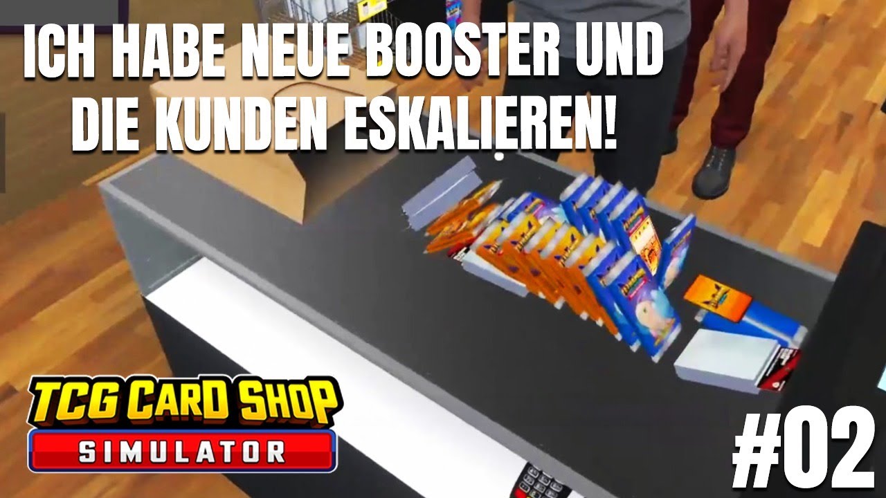 Die rennen mir die Bude ein! - Let's Play TCG Card Shop Simulator #02 [Deutsch/German]