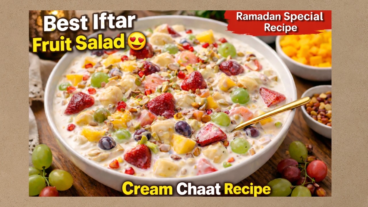 Best Creamy Fruit Chaat for Iftar 😍 | Special Iftar Fruit Chaat Recipe | Cream Chaat Recipe