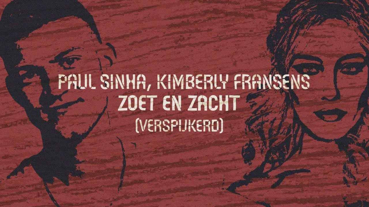 Paul Sinha, Kimberly Fransens - Zoet En Zacht (Verspijkerd)