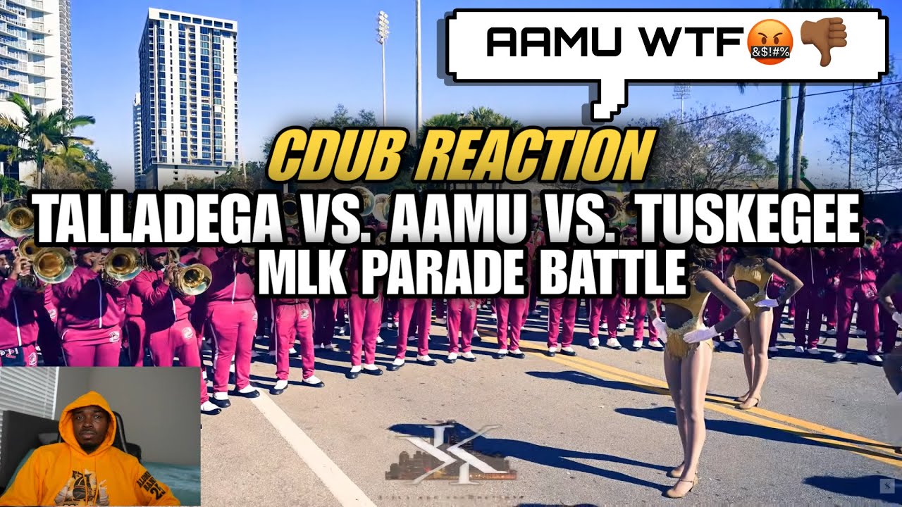 ALABAMA A&M WTF😡 reacts to Talladega Vs Alabama A&M Vs Tuskegee Band MLK Parade