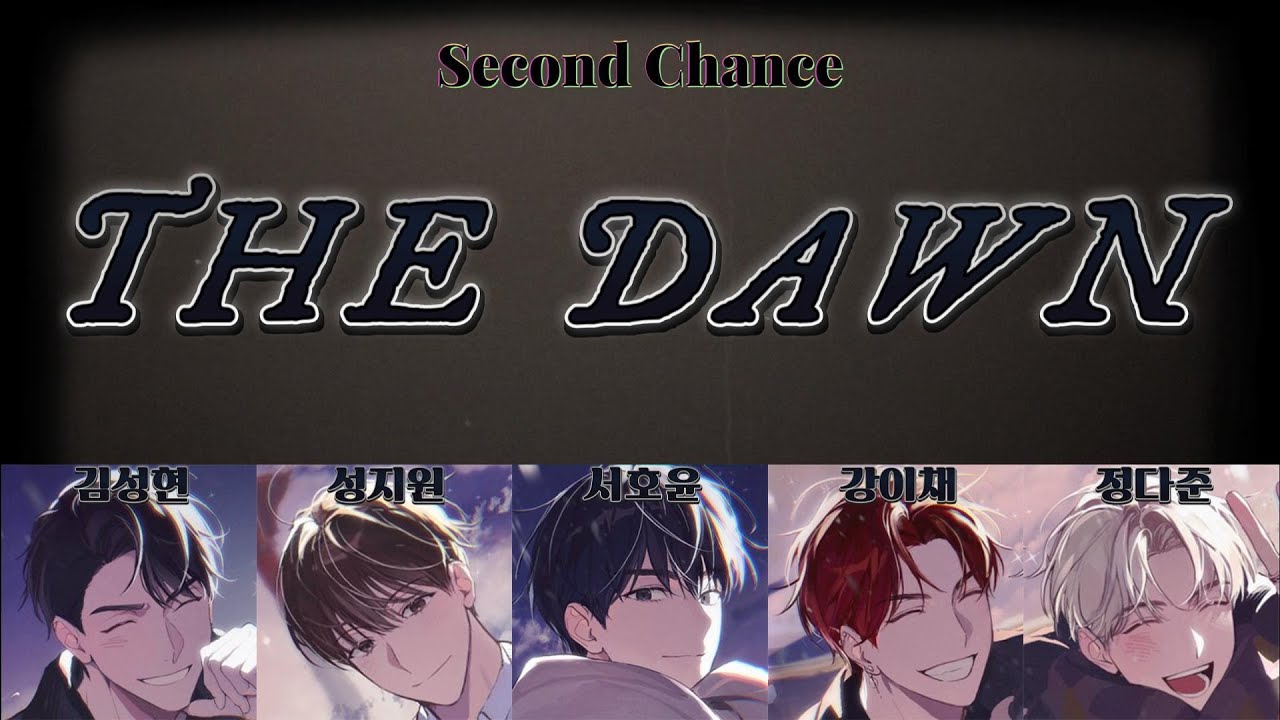 THE DAWN - Second Chance #The_Trashy_PD_Has_To_Survive_as_an_Idol #망아살 #망나니PD아이돌로살아남기