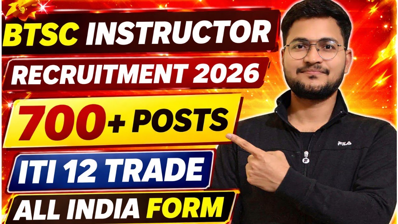 BTSC Instructor Vacancy 2026 🔥 700+ Posts | ITI 12 Trade Eligible | Apply Online Now