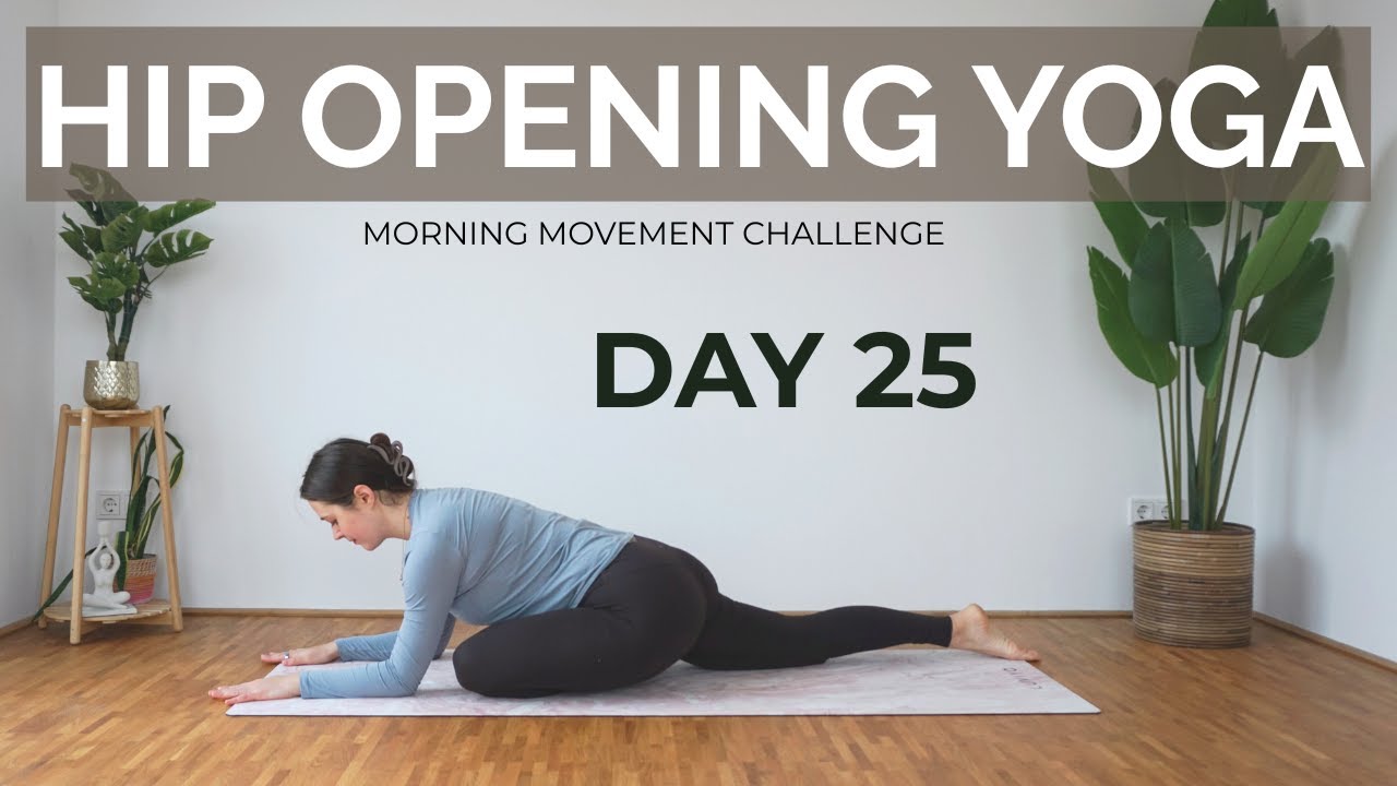 Day 25 – 10 Min Morning Yoga for Hips | Gentle Hip Opening