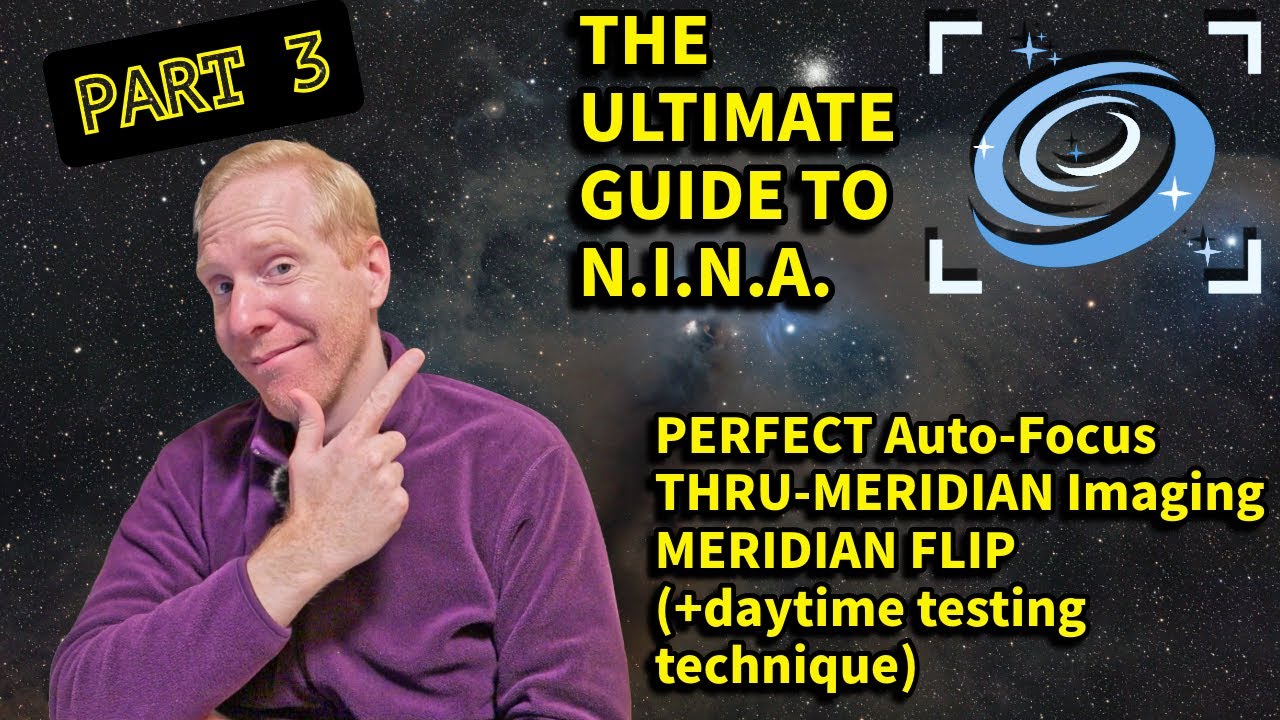 Set up PERFECT Auto-Focus, Meridian Flip, Plate Solving in NINA
