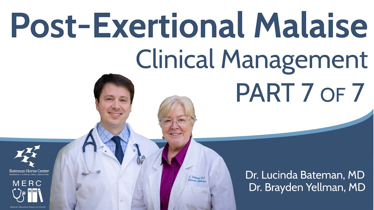 Post-Exertional Malaise: Clinical Management / Video 7 of 7