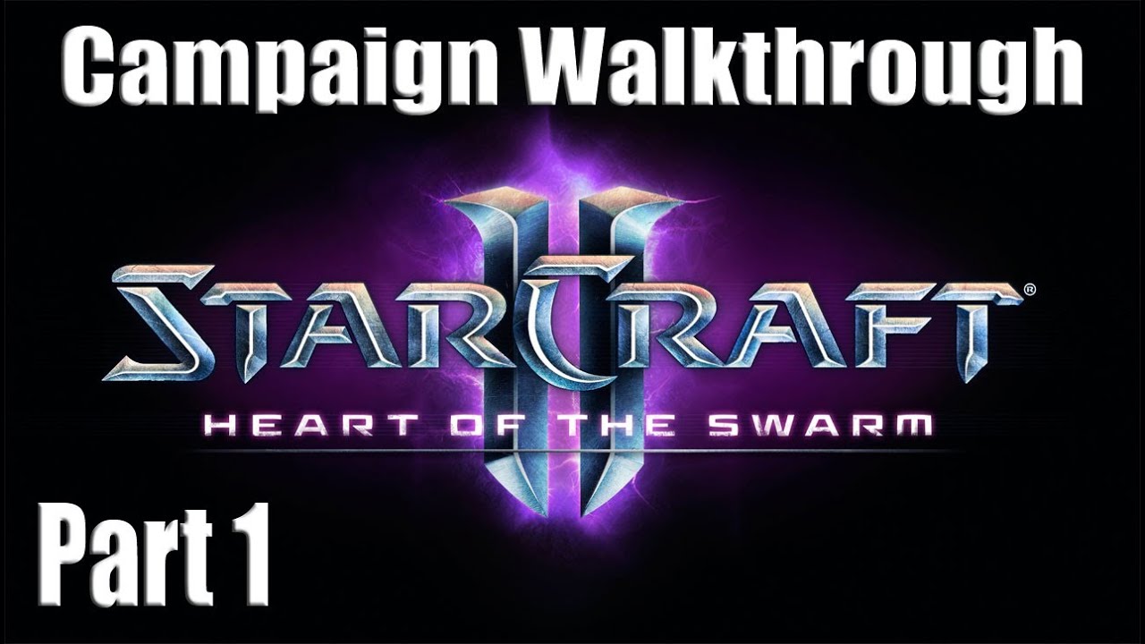 Heart Of The Swarm - Campaign Walkthrough Part 1 [1080p]