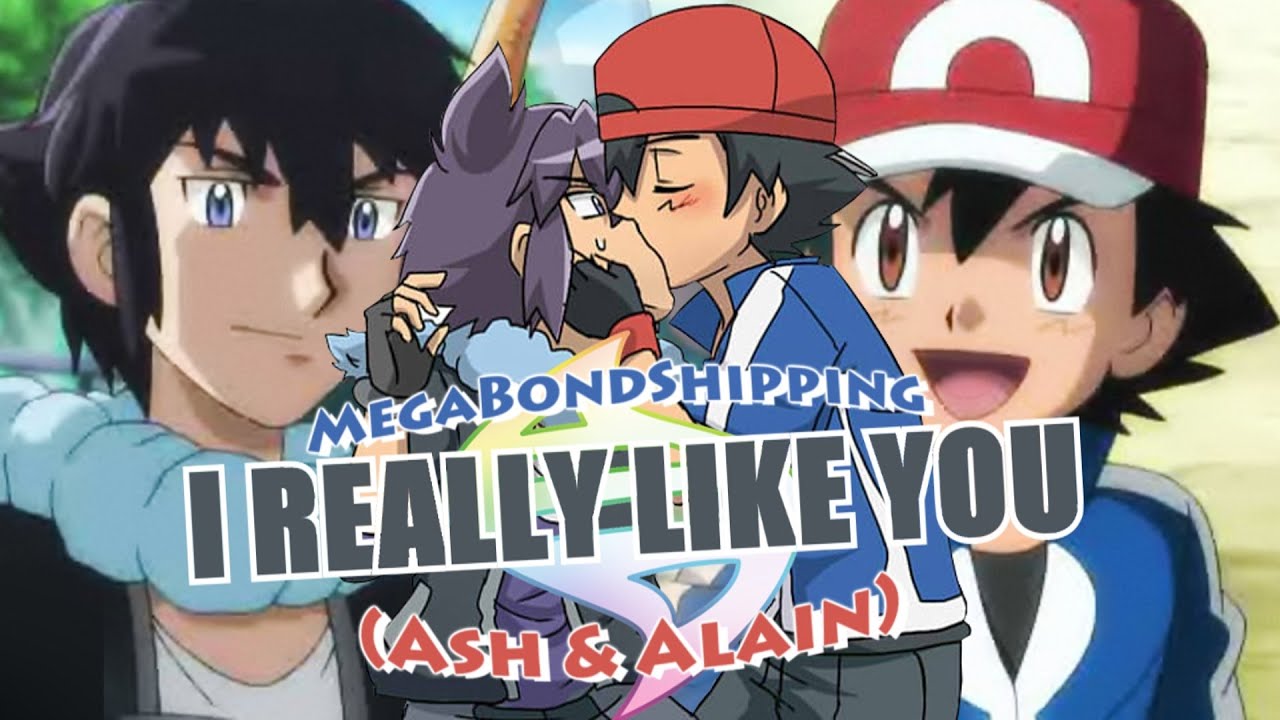 ღ♥♪♫ I RE@LLY LIK€ Y0U ASH!// MegaBondShipping [Ash & Alain]ღ♥♪♫