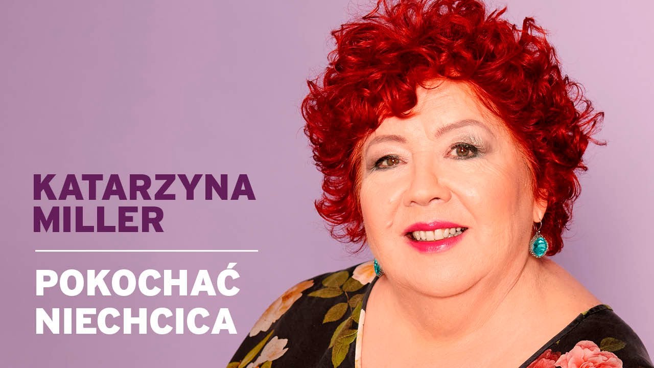Katarzyna Miller - Pokochać Niechcica