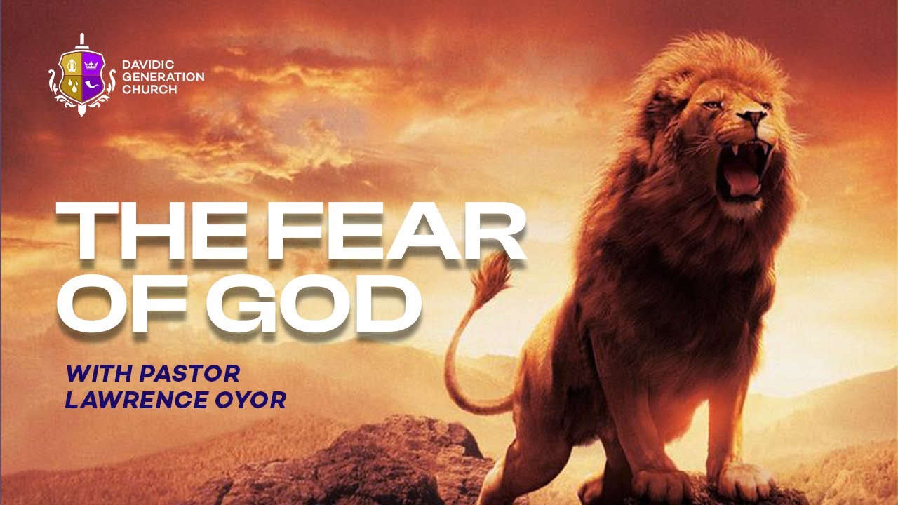 THE FEAR OF GOD || DGC SUNDAY SERVICE || PASTOR LAWRENCE