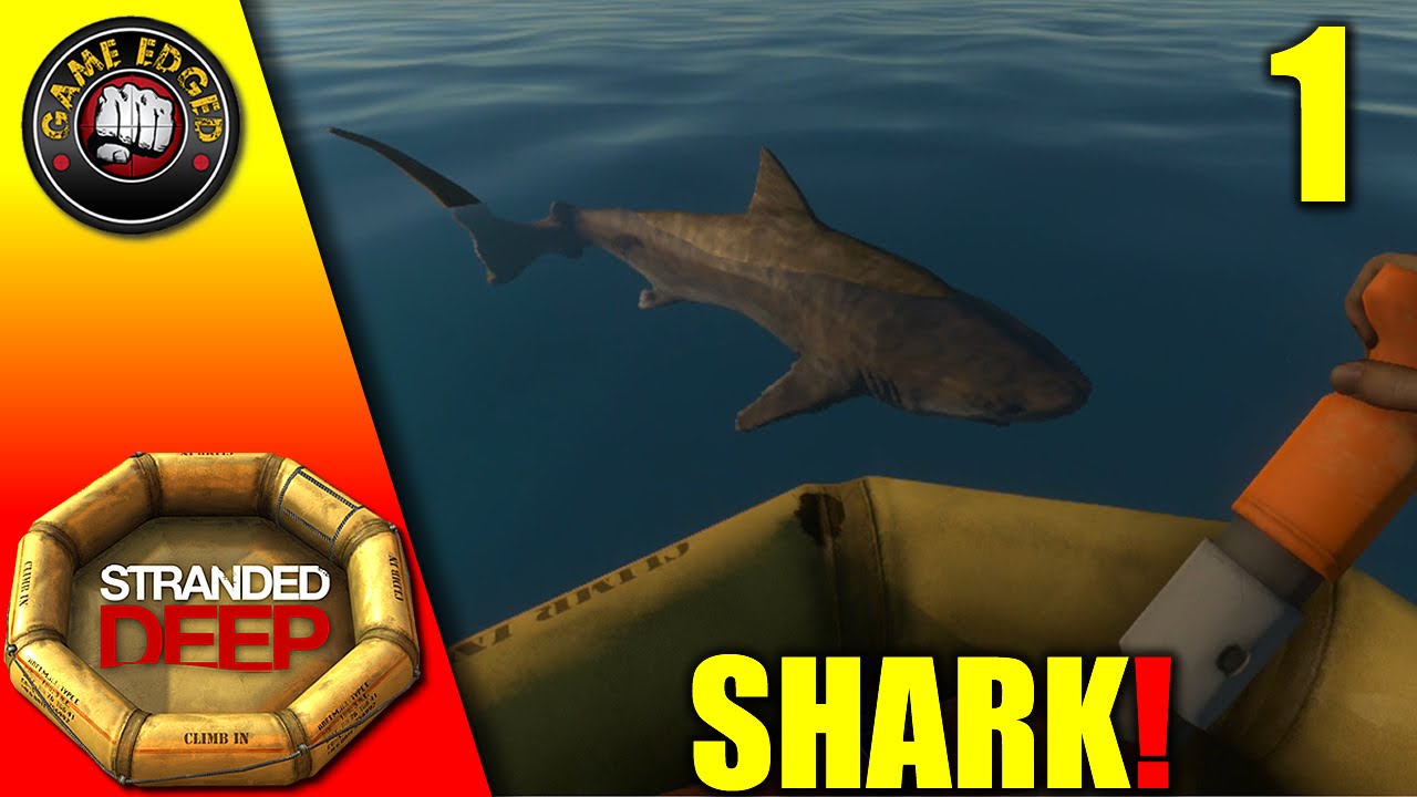 Stranded Deep Gameplay - Stupid Shark! - Let's Play Episode 1