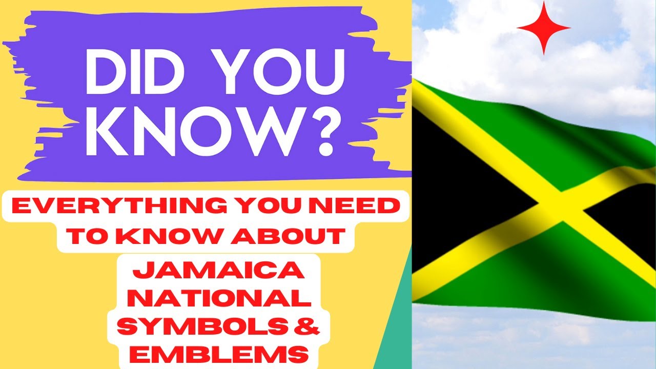Did You Know - Jamaica National Symbols & Emblems