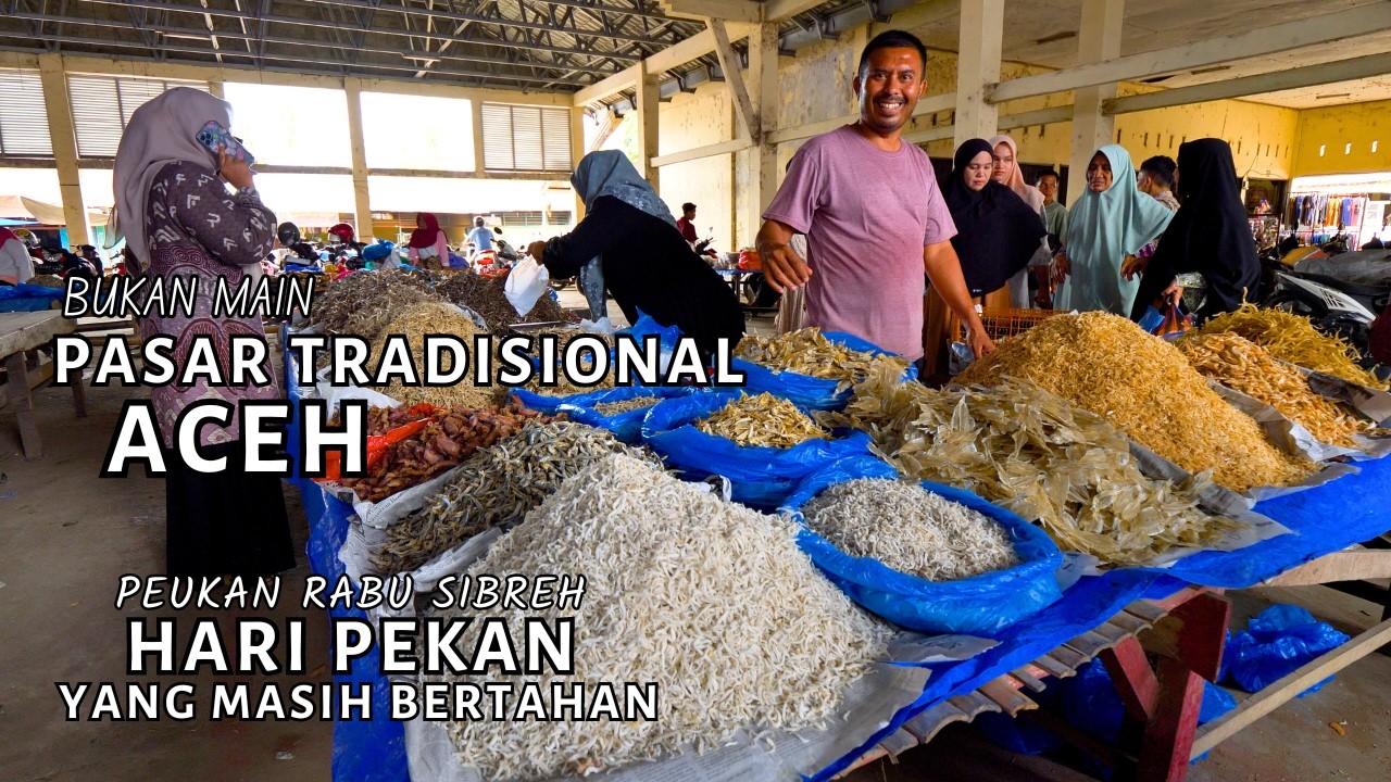 3 Jam di PASAR TRADISIONAL ACEH: Kejutan yang TAK TERDUGA! (Pasar Rabu Sibreh)