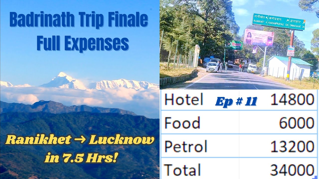 Ep 11 – Ranikhet to Lucknow in 7.5 Hours | Badrinath Yatra Expenses | Bal Mithai Shopping Haldwani