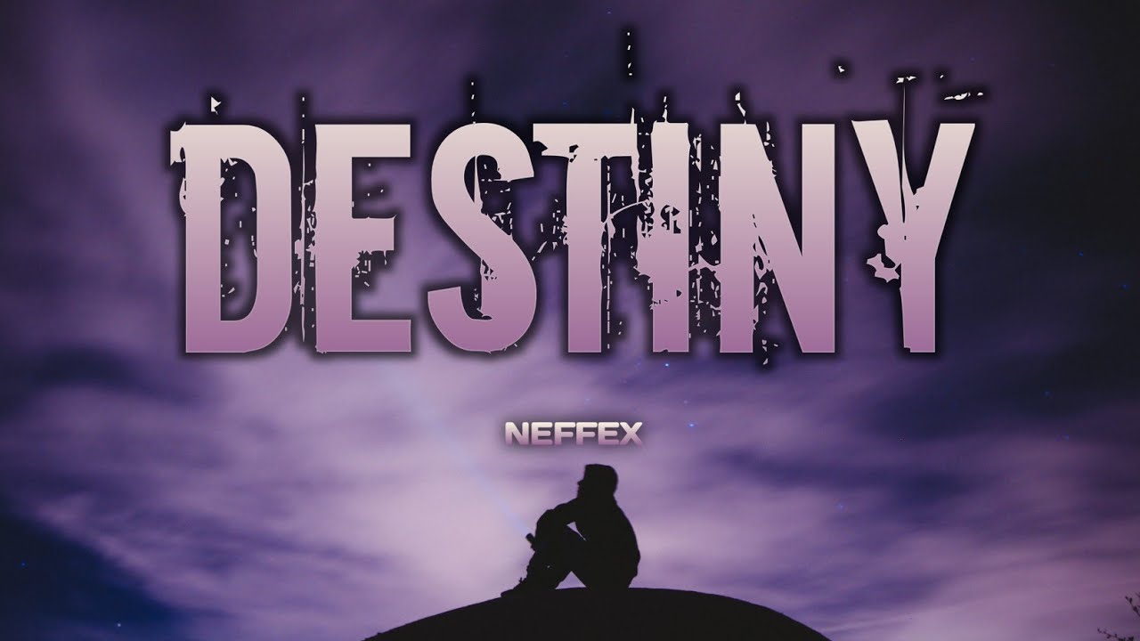 NEFFEX - Destiny (lyrics)