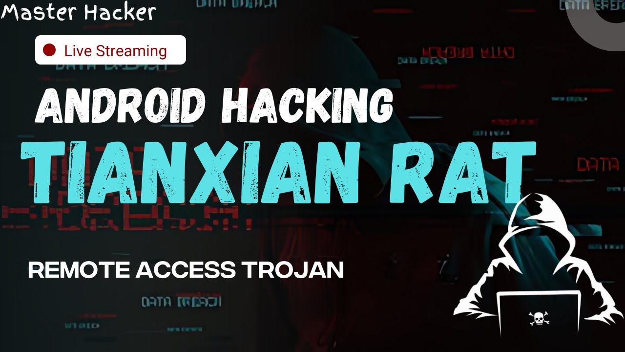 Tianxian RAT Exposed: The Most Dangerous Android Trojan Yet!