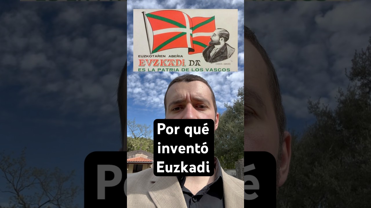 &iquest;Por qu&eacute; &ldquo;Euzkadi&rdquo;, si ya hab&iacute;a &ldquo;Euskal Herria&rdquo;? #historia #pol&iacute;tica