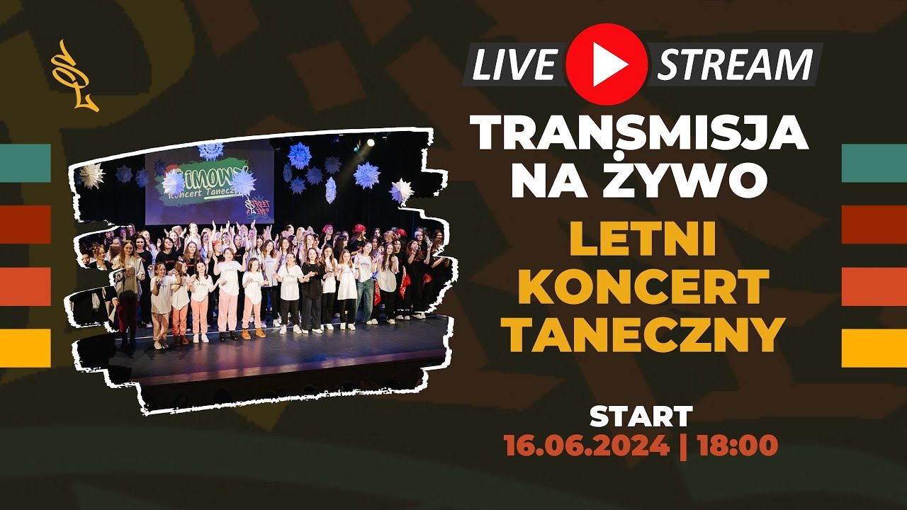 LETNI KONCERT TANECZNY STREET LIFE - 16.06.2024