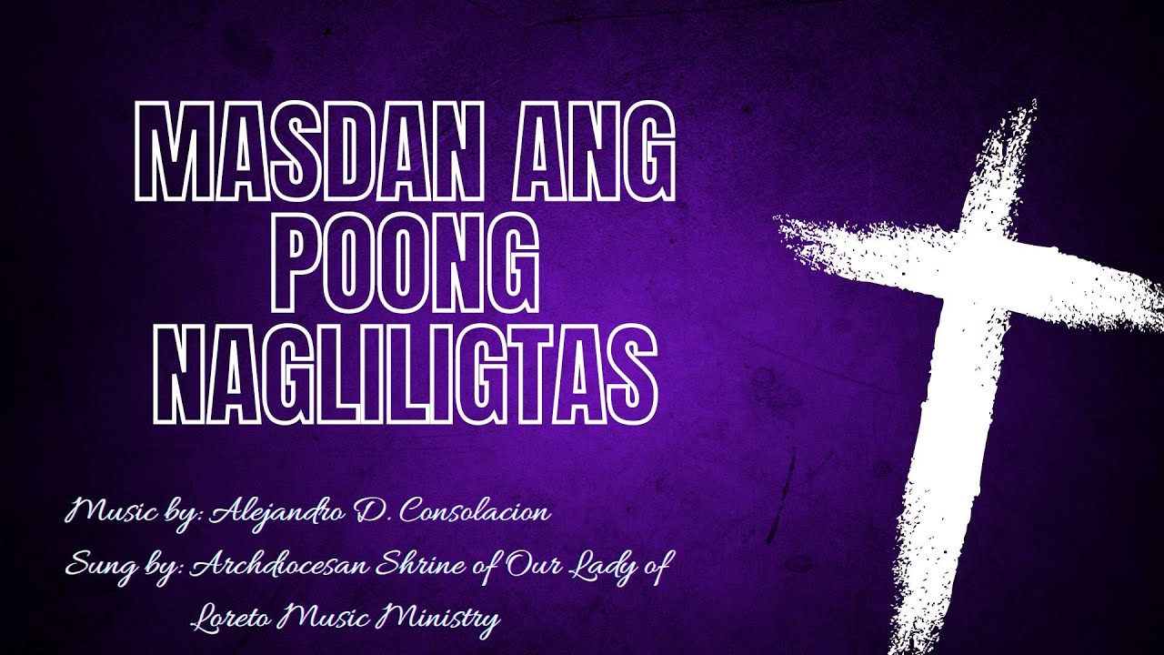 Masdan ang Poong Nagliligtas - Alejandro Consolacion and Dhong Zamora (Lyrics Video)