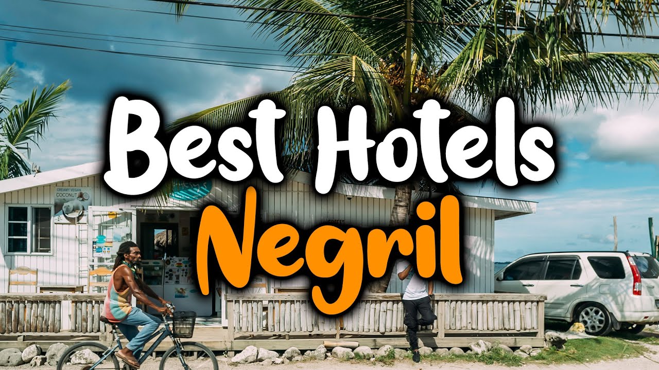 Best Hotels In Negril, Jamaica - For Families, Couples, Work Trips, Luxury & Budget