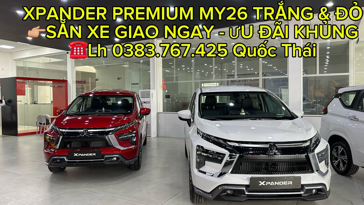 ✅ SẴN XE XPANDER PREMIUM MY26 MÀU TRẮNG & ĐỎ - Liên hệ: 0383.767.425 Quốc Thái