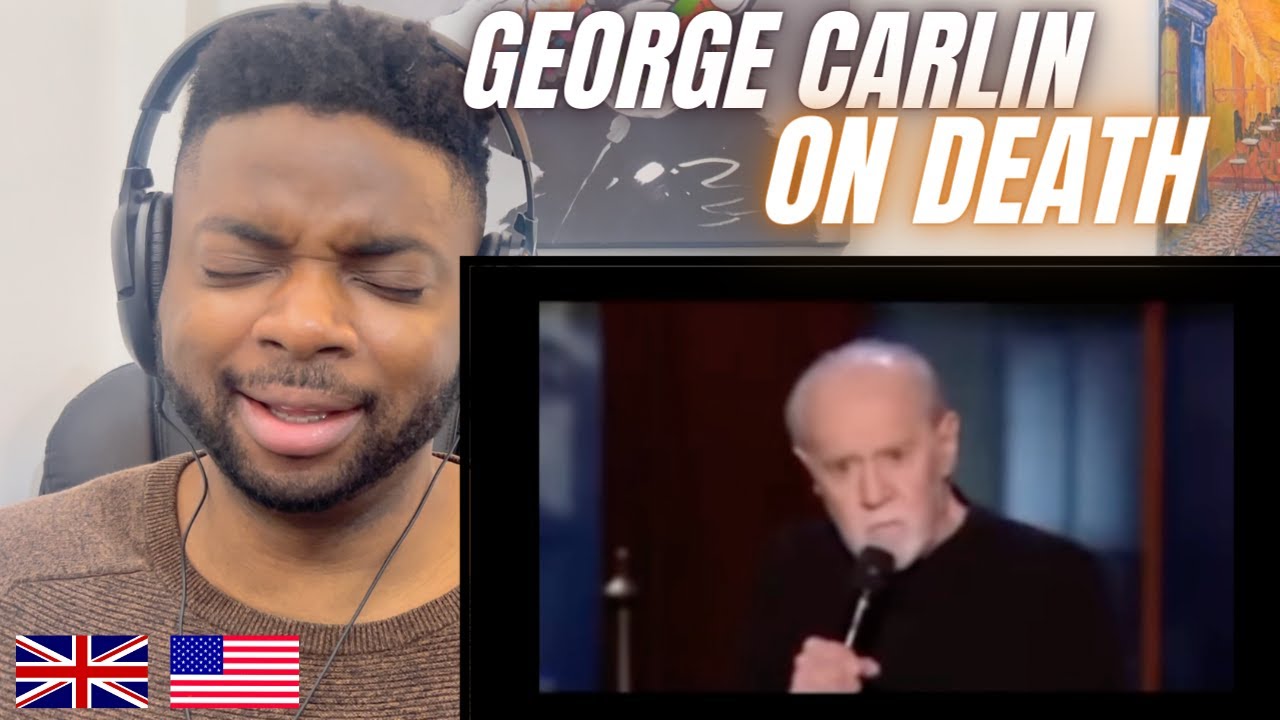 Brit Reacts To GEORGE CARLIN ON DEATH!