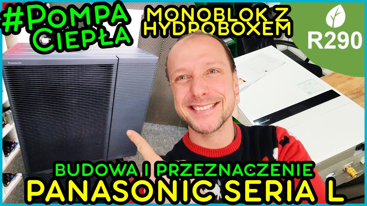 Okiem instalatora - Pompa Ciepła PANASONIC generacji L... ta na PROPAN R290. Budowa i przeznaczenie