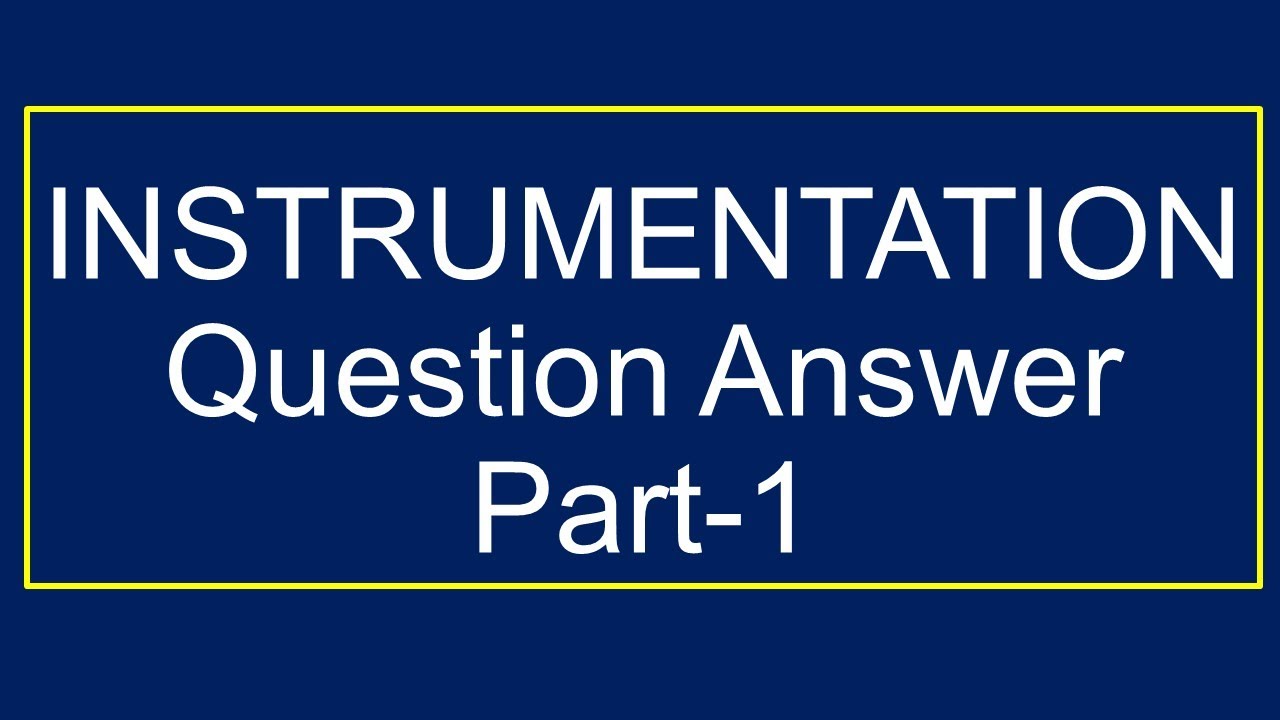 Instrumentation Engineering Questions and answers Part-1