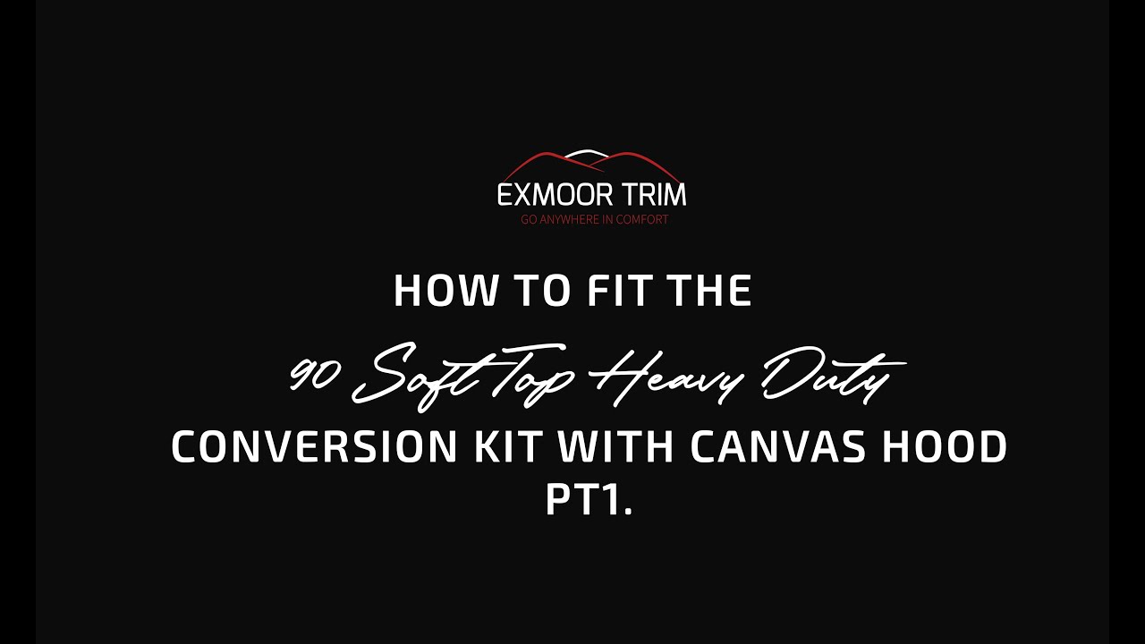 90 SOFT TOP HEAVY DUTY CONVERSION KIT WITH CANVAS HOOD FITTING VIDEO PART 1.