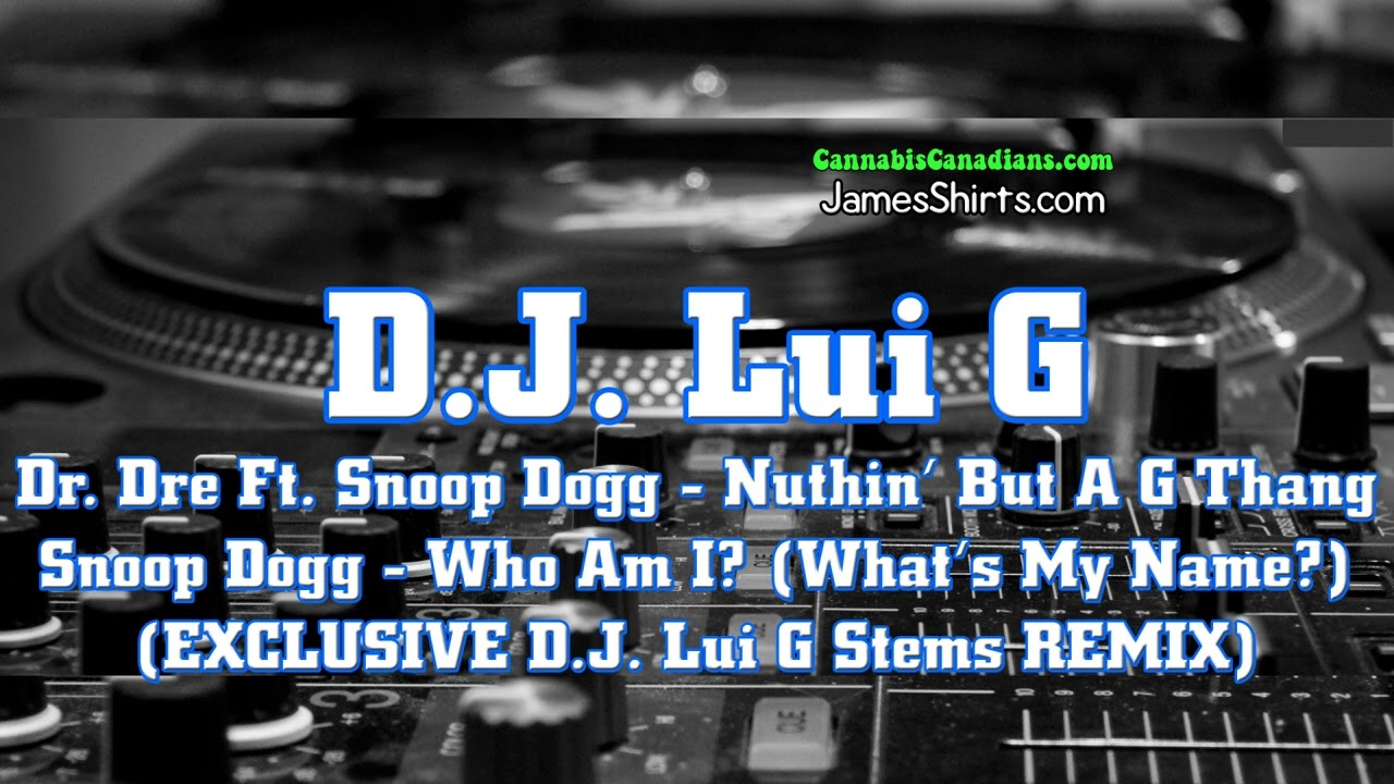 Dr. Dre - Nuthin’ But A G Thang x Snoop Dogg - Who Am I?