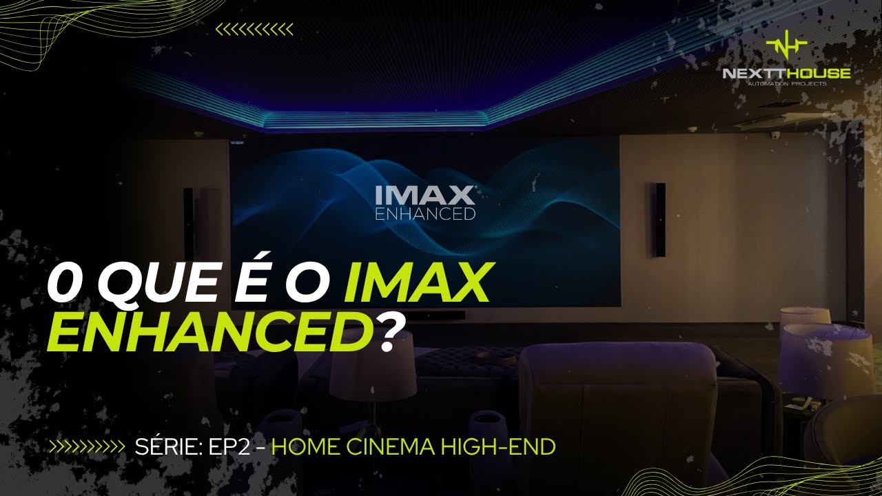 IMAX Enhanced em Casa: Vale a pena? Conhe&ccedil;a o padr&atilde;o m&aacute;ximo de imers&atilde;o
