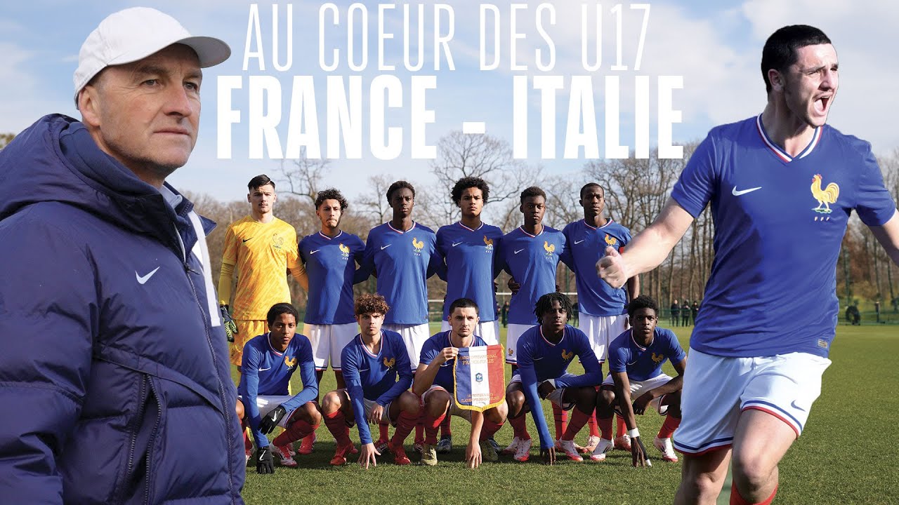 Au coeur des U17 pour France - Italie