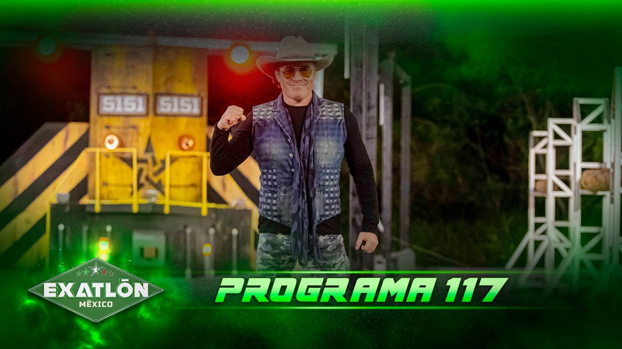 Programa 117 COMPLETO | Exatl&oacute;n M&eacute;xico 2026 🔴🔵