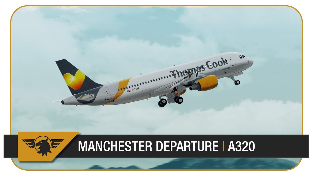 [X-Plane 11 60FPS] Thomas Cook A320 Manchester Departure | Manchester (EGCC) - Corfu (LGKR)