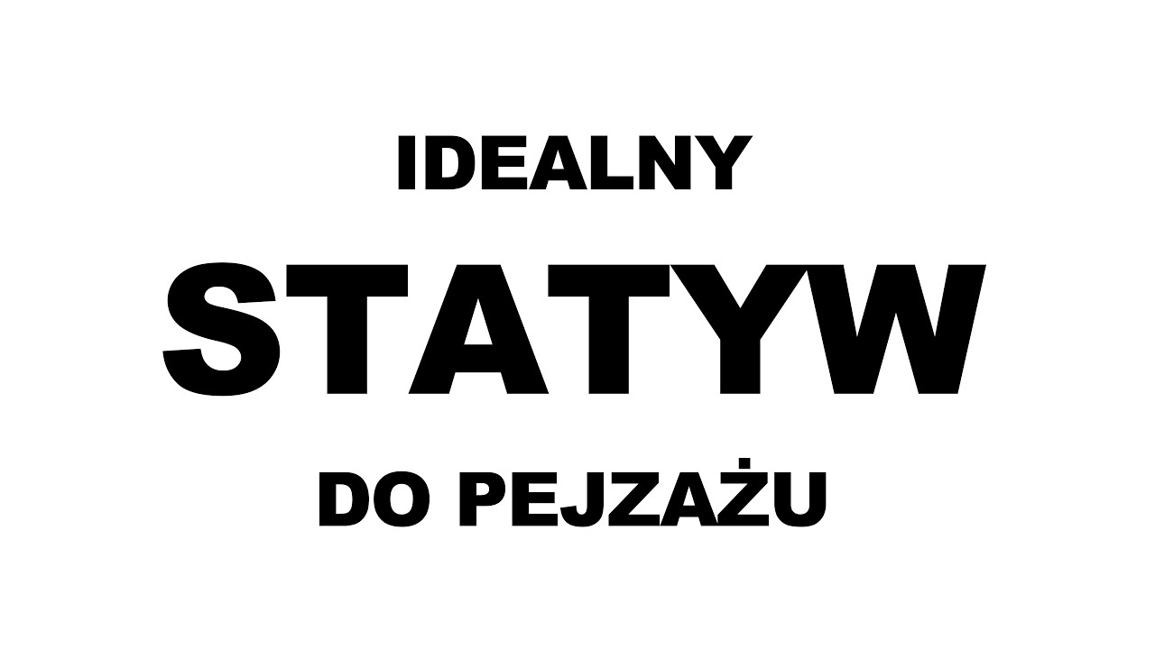 2. IDEALNY STATYW DO PEJZAŻU