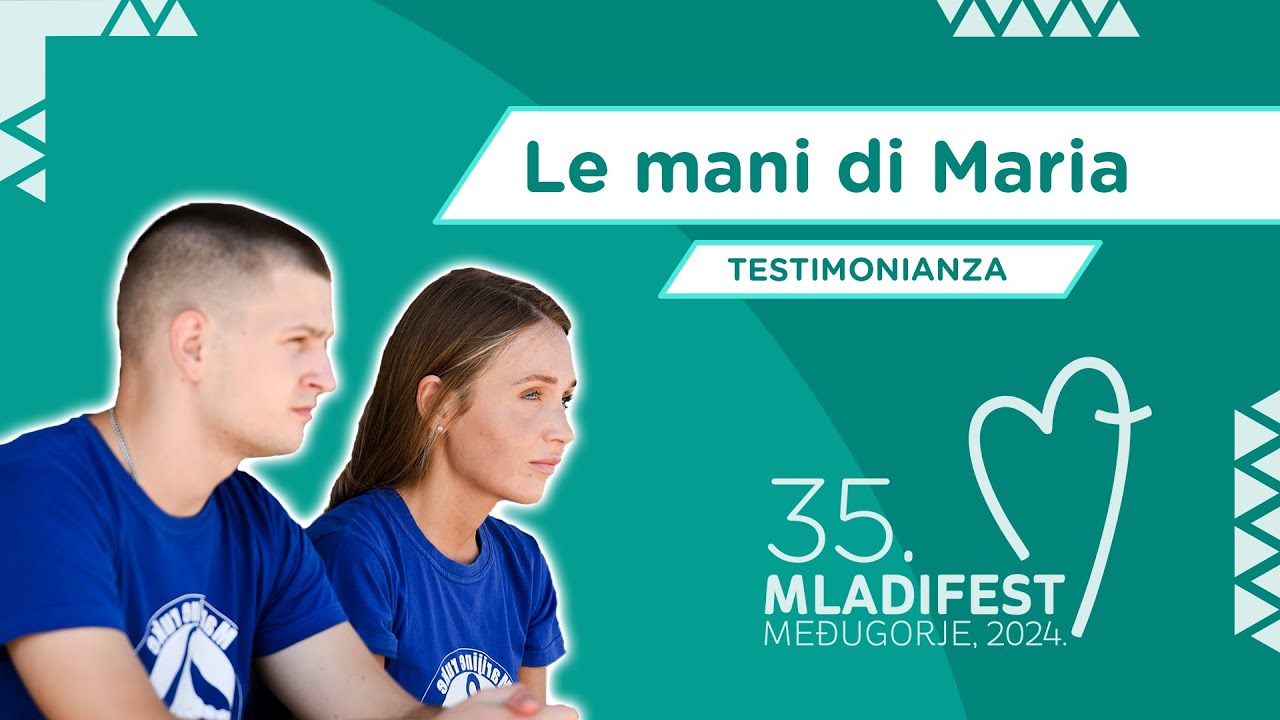 TESTIMONIANZA: Marijine ruke (Le mani di Maria)