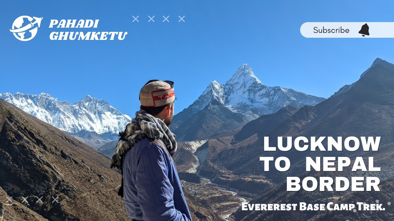 Lucknow to Nepal Border Journey👈👈 Everest Base Camp Trek | No Guide| No Porter|  #Kathmandu #ebctrek