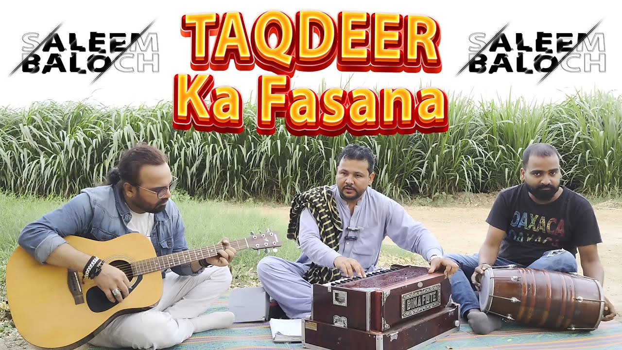 Taqdeer Ka Fasana || Saleem Baloch