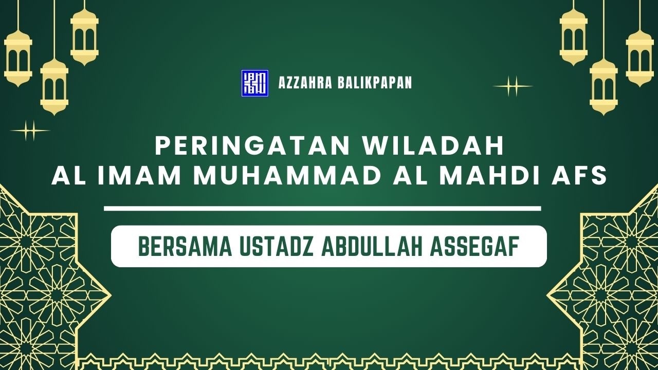 Peringatan Wiladah Al Imam Muhammad Al mahdi afs | Bersama Ustadz Abdullah Assegaf