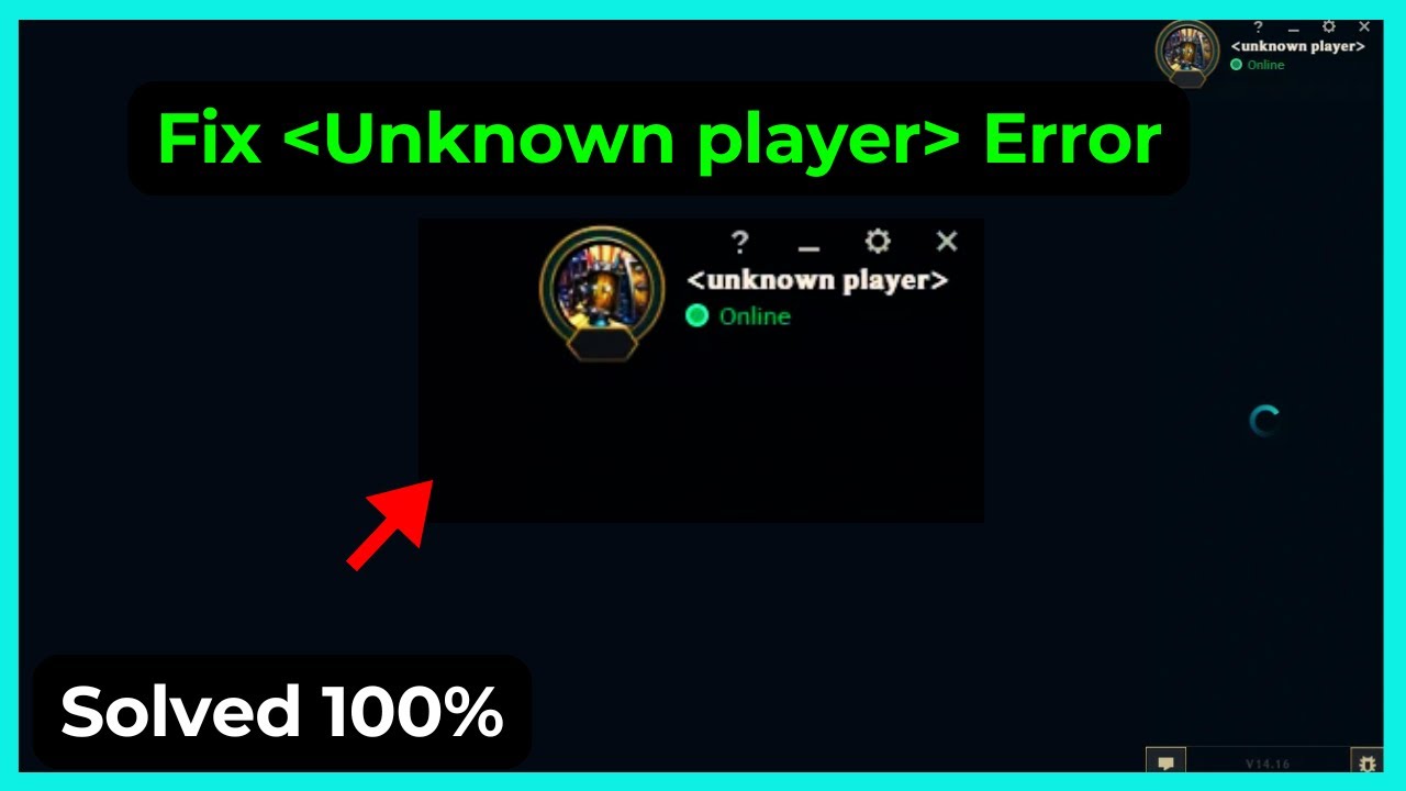 League of Legends: Unknown player (Quick fix)