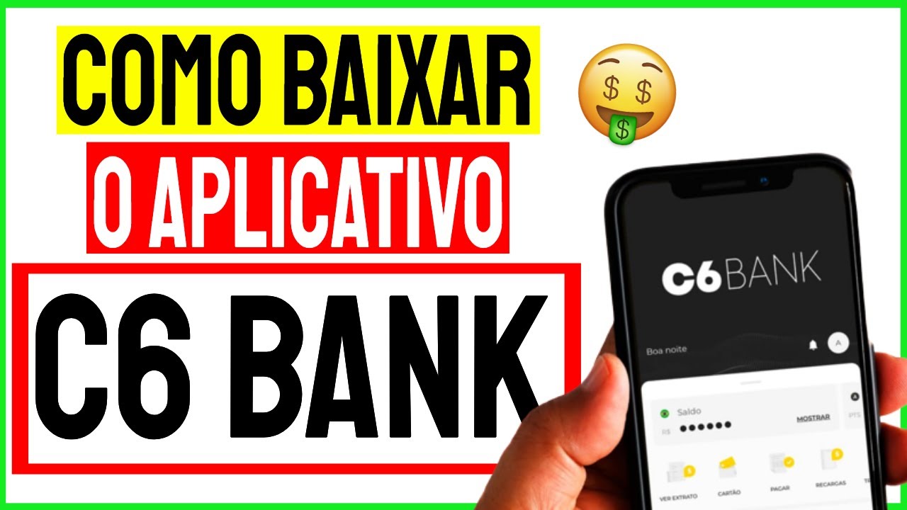 C6 Bank | Como baixar e instalar o aplicativo do banco C6 Bank no celular