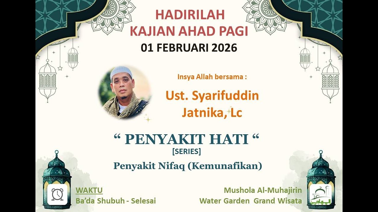 PENYAKIT HATI (Series) - Penyakit NIFAQ (Kemunafikan), Bersama Ustadz Syarifuddin Jatnika