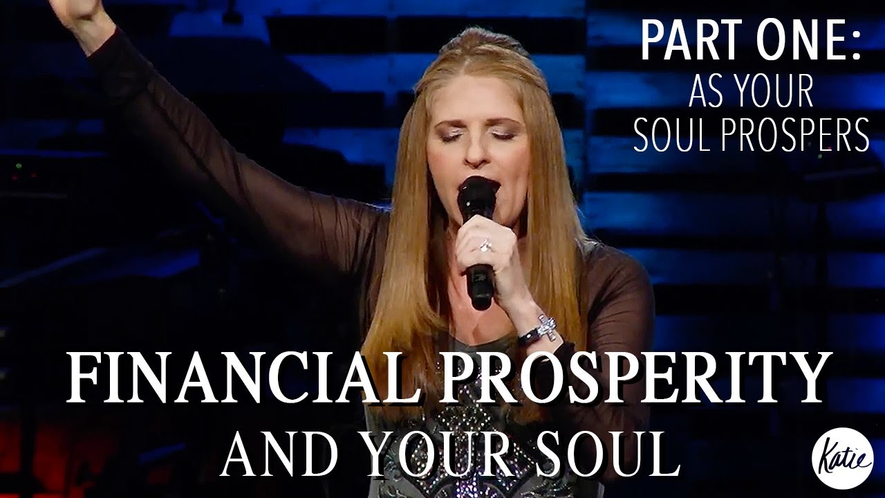 PART 1 of 3 - Financial Prosperity & Your Soul! - AS YOUR SOUL PROSPERS // Katie Souza
