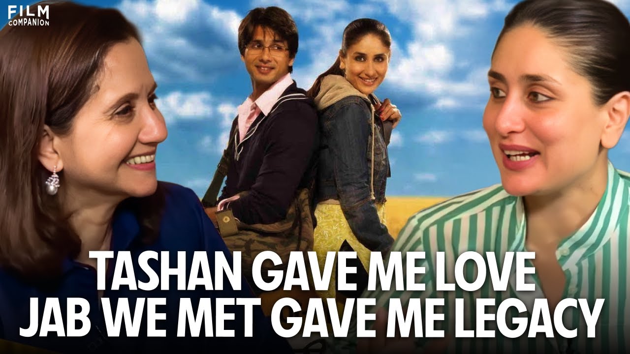 “Jab We Met and Tashan Changed My Career and My Life” - Kareena Kapoor Khan | Film Companion
