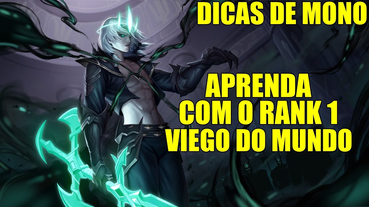 TUTORIAL RANK 1 VIEGO WORLD - DICAS/BUILDS/RUNAS