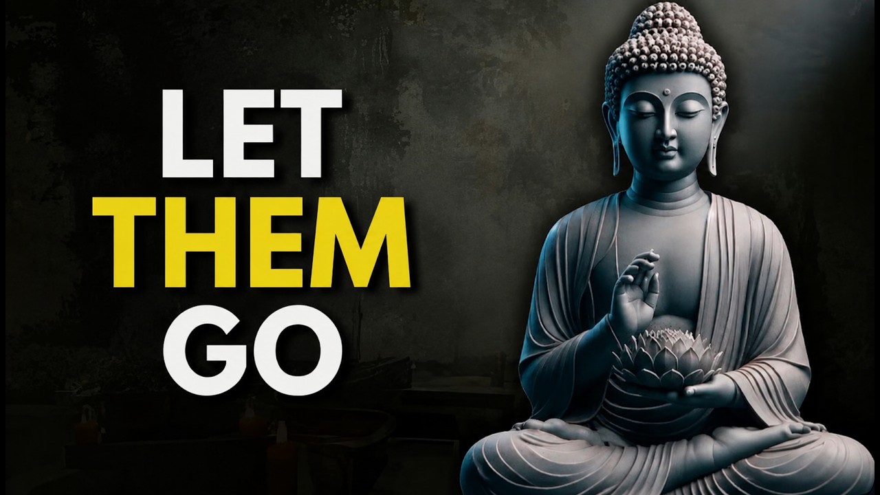 Buddha's Secret to Letting Go of People | Stop Overthinking & Protect Your Peace