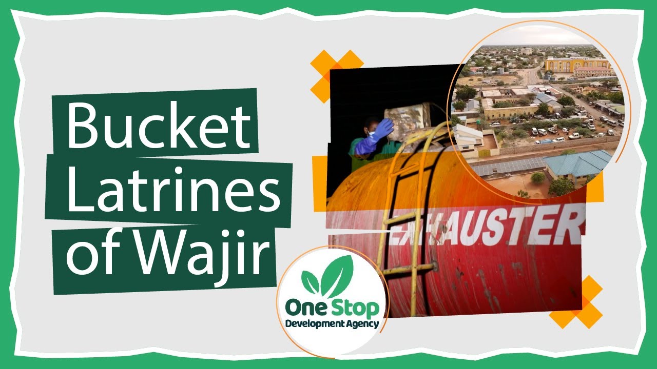 Bucket Latrines of Wajir | #AfricaStories