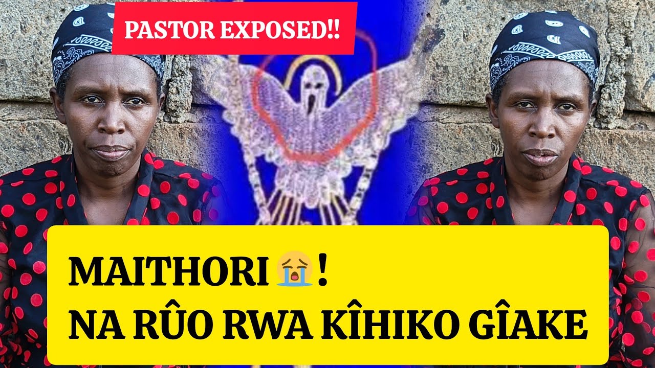 Maithori😭! pastor gûkoma na atumia 7 ahiku a kanitha wake hîndî ya deliverance, akîhira ûmwe wao ihû