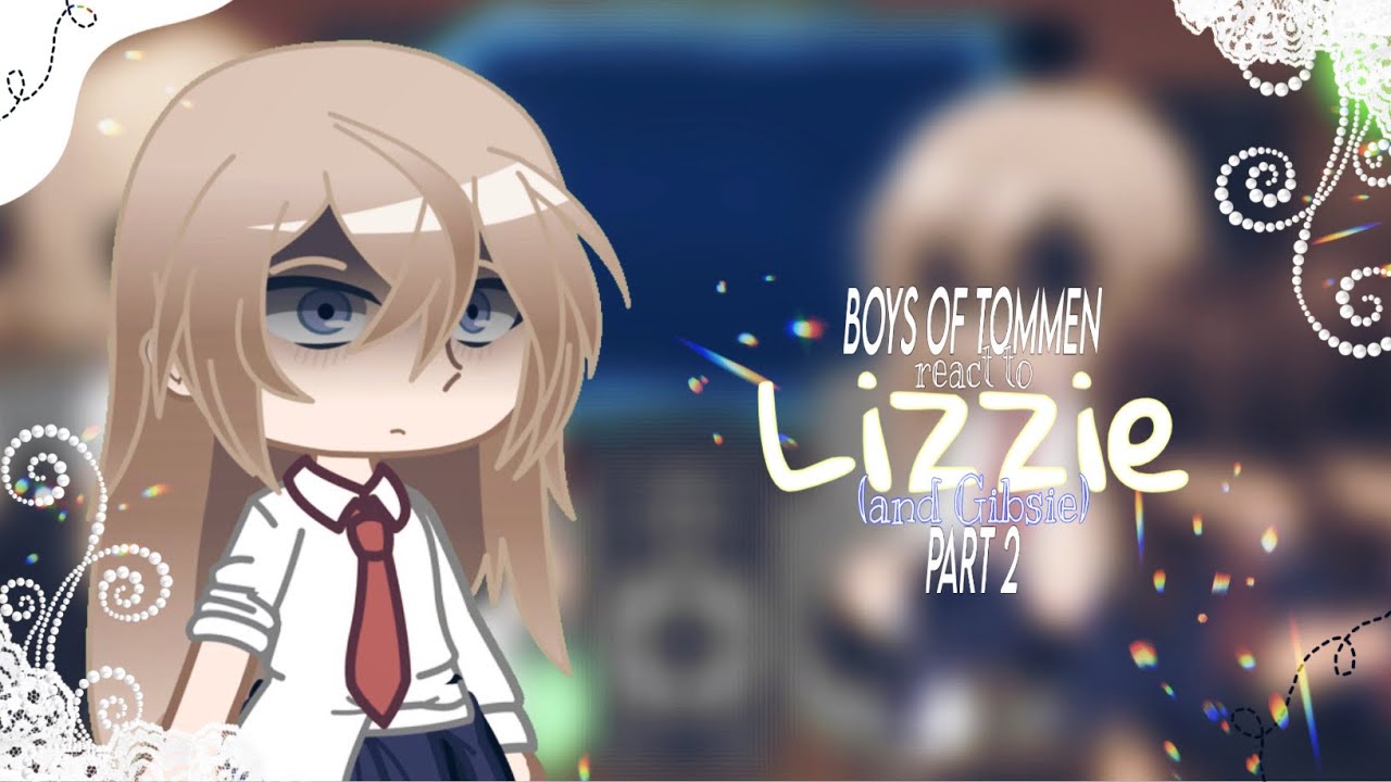 2X || Boys of Tommen React To Lizzie Young || PART 2 || Binding 13 || Booktok || Gacha Reaction