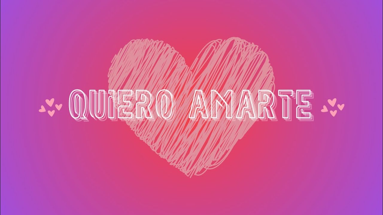 Quiero Amarte (Visualizador Oficial)