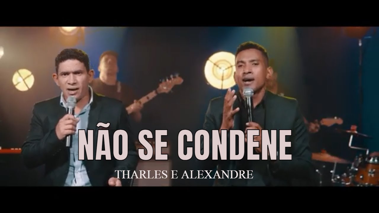 Tharles e Alexandre - N&atilde;o se Condene